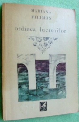 MARIANA FILIMON - ORDINEA LUCRURILOR (VERSURI, 1988) [dedicatie / autograf] foto
