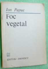 ION PAPUC - FOC VEGETAL (VERSURI, 1985) [dedicatie / autograf] foto