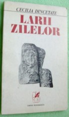 CECILIA DINCETATE-LARII ZILELOR(VERSURI, 1976/tiraj 500 ex.)[dedicatie/autograf]