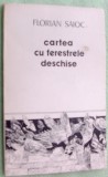 Cumpara ieftin FLORIAN SAIOC - CARTEA CU FERESTRELE DESCHISE (VERSURI 1988)[dedicatie/autograf]
