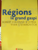Le Grand Gaspi - Geografie (Franceza) R.Colonna d&#039;Istria, Y.Stefanovich, Coperta Moale, 297 p.
