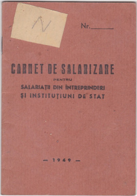 Carnet de Salarizare pentru Salariatii din Intreprinderii si Institutiuni 1949 foto