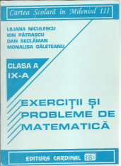 Liliana Niculescu - EXERCITII SI PROBLEME DE MATEMATICA CLASA A IX-A foto