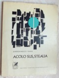 Cumpara ieftin VANIA GHERGHINESCU - ACOLO SUS, STEAUA (ELEGII 1971)[ultim volum antum/autograf]