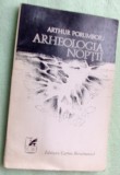 Cumpara ieftin ARTHUR PORUMBOIU - ARHEOLOGIA NOPTII (VERSURI, 1978/910 ex.)[dedicatie/autograf]