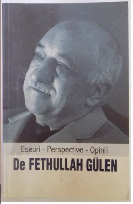 ESEURI - PERSPECTIVE - OPINII de FETHULLAH GULEN, 2010 foto