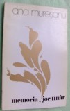 Cumpara ieftin ANA MURESANU - MEMORIA, JOC TANAR (VERSURI ed princeps 1981)[dedicatie/autograf]