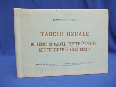 TABELE UZUALE DE LUCRU SI CALCUL PENTRU INCERCARI NEDISTRUCTIVE IN CONSTRUCTII foto