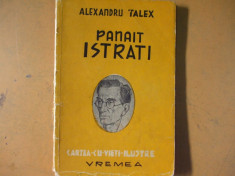 Panait Istrati Alexandru Talex editura Vremea Bucuresti 1944 foto