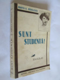 MARTA D.RADULESCU-SUNT STUDENTA!- EDITIA II-A CU AUTOGRAFUL AUTOAREI DIN 1938