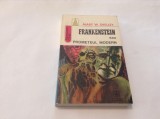 Frankenstein SAU Prometeul modern Mary Shelley ,rf7/1