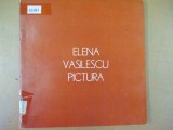Elena Vasilescu pictura catalog expozitie Bucuresti 1979 Caminul artei