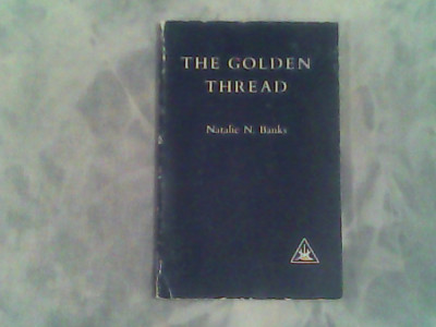 The golden thread-the continuity of esoteric teaching-Natalie N.Banks foto