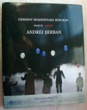 Cumpara ieftin CEHOV, SHAKESPEARE, BERGMAN VAZUTI DE / SEEN BY ANDREI SERBAN (ALBUM, 2012)