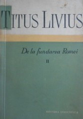 Titus Livius - De la fundarea Romei (vol. II) foto