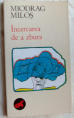 MIODRAG MILOS - INCERCAREA DE A ZBURA (PROZA, ED. LIBERTATEA NOVI SAD/1988) foto