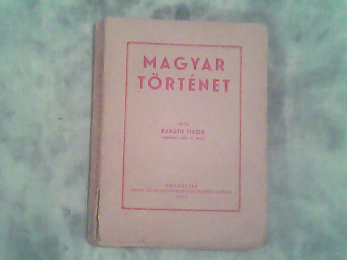 Magyar tortenet-Barath Tibor