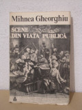 SCENE DIN VIATA PUBLICA -MIHNEA GHEORGHIU