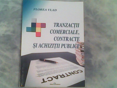 Tranzactii comerciale,contracte si achizitii publice-Florea Vlad foto