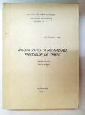 AUTOMATIZAREA SI MECANIZAREA PROCESELOR DE TRIERE de IOAN I. POPA, 1975 foto