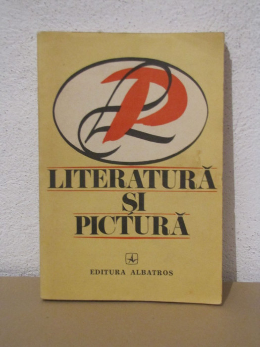 Literatura si pictura - File din istoria criticii de arta din Romania