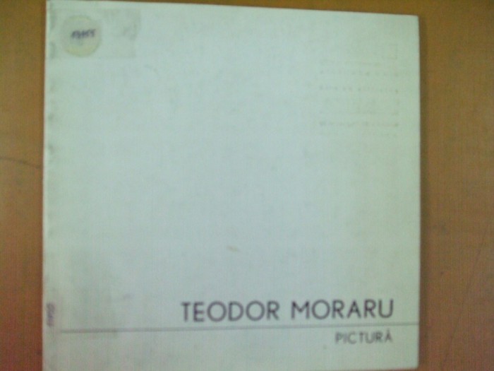 Teodor Moraru pictura catalog expozitie Bucuresti Simeza 1977