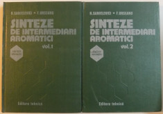 SINTEZE DE INTERMEDIARI AROMATICI, VOL. I-II de H. SANIELEVICI, F. URSEANU, 1983 foto