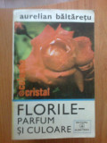 w3 Aurelian Baltaretu - Florile - parfum si culoare