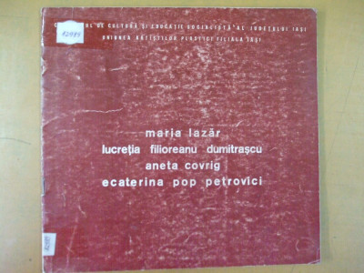 M. Lazar L. Filioreanu A. Covrig E. Pop catalog expozitie Iasi Cupola 1974 foto