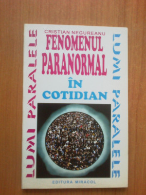 \w4 Cristian Negureanu - Fenomenul paranormal in cotidian foto