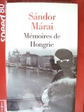 Sandor Marai - Memoires de Hongrie (Franceza) - Carte in Maghiara, Coperta Moale