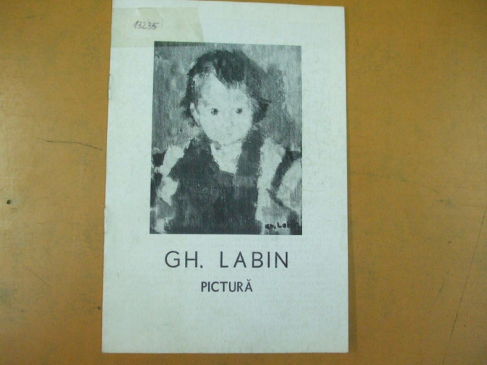 Gh. Labin pictura catalog expozitie Bucuresti 1982 Academiei