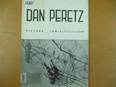 Dan Peretz pictura pliant expozitie 1969 Bucuresti Biblioteca Universitara foto