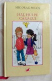 Cumpara ieftin MIODRAG MILOS - HAI, HUI PE CARARUI (POEZII PT. COPII/LIBERTATEA NOVI SAD/1990)