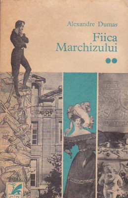 ALEXANDRE DUMAS - FIICA MARCHIZULUI ( DOCTORUL MISTERIOS VOLUMUL 2 ) foto