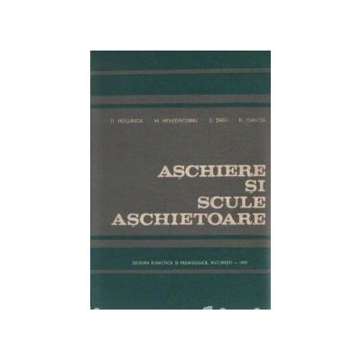 Dionisie Hollanda - Aschiere si scule aschietoare
