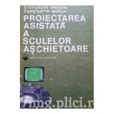 Stefanuta Enache - Proiectarea asistata a sculelor aschietoare