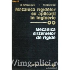 D. Mangeron - Mecanica rigidelor cu aplicatii &icirc;n inginerie (vol. 2)