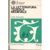 Carlo Grunanger - La letteratura tedesca medievale