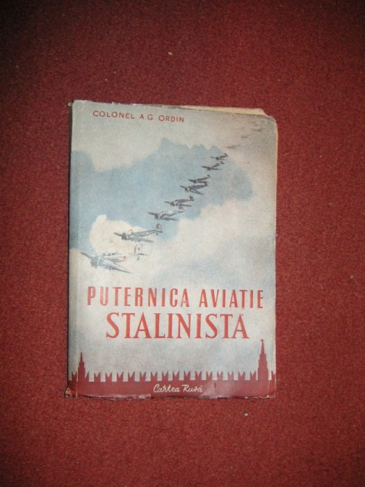 Puternica Aviatie Stalinista - Colonel A.G. Ordin