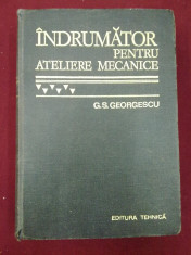 G.S. Georgescu - Indrumator pentru ateliere mecanice - 577594 foto