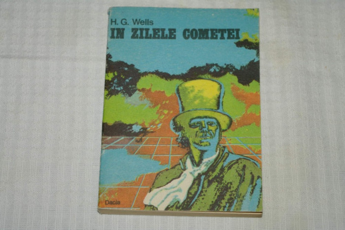 In zilele cometei - H. G. Wells - Editura Dacia - 1976