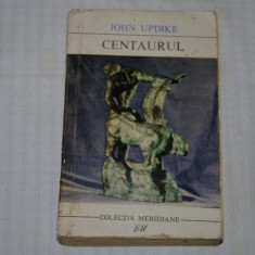 Centaurul - John Updike - Editura pentru literatura universala - 1968