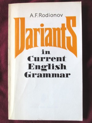 &amp;quot;VARIANTS IN CURRENT ENGLISH GRAMMAR&amp;quot;, A. F. Rodionov, 1981 foto