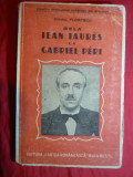 Mihail Florescu - De la Jean Jouress la Gabriel Peri -Ed. 1947 Cartea Romaneasca
