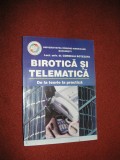 Birotica si telematica - De la teorie la practica - Cornelia Botezatu