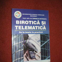 Birotica si telematica - De la teorie la practica - Cornelia Botezatu