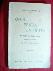 Luigi Pirandello - Omul ,Bestia si Virtutea ,- interbelica ,trad.P.I.Sturza foto