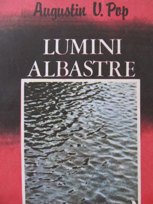 Lumini albastre - Augustin V. Pop
