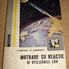 Motoare cu reactie si utilizarile lor - I. Pascaru / D. Andreescu